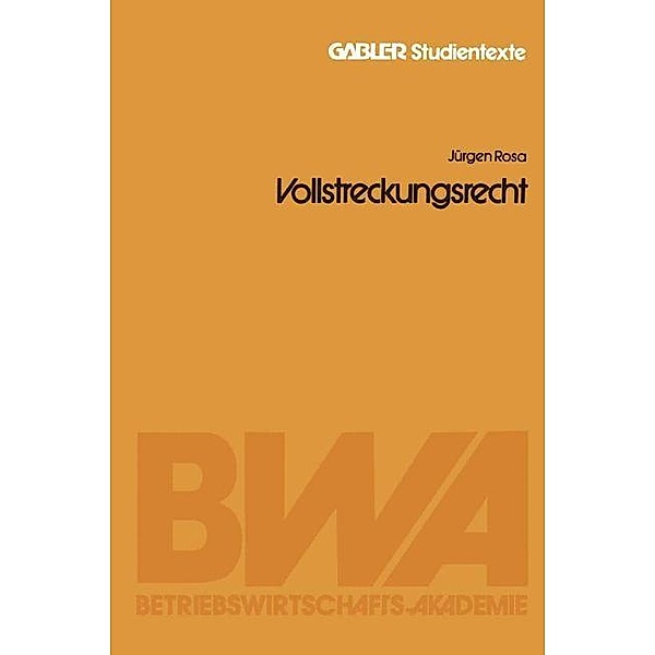 Vollstreckungsrecht / Gabler-Studientexte, Jürgen Rosa