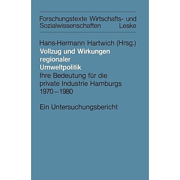 Vollzug und Wirkungen regionaler Umweltpolitik / Forschungstexte Wirtschafts- und Sozialwissenschaften Bd.11
