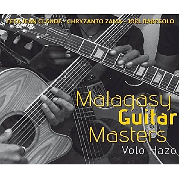 Volo Hazo, Malagasy Guiar Masters