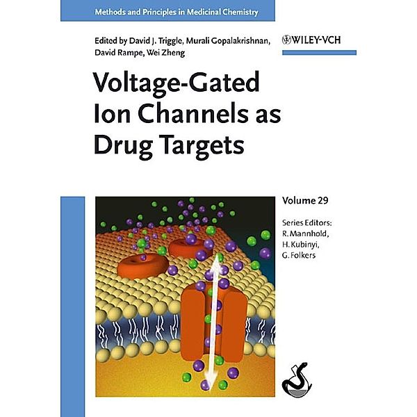 Voltage-Gated Ion Channels as Drug Targets / Methods and Principles in Medicinal Chemistry Bd.31