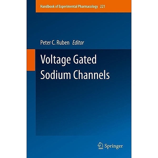 Voltage Gated Sodium Channels / Handbook of Experimental Pharmacology Bd.221