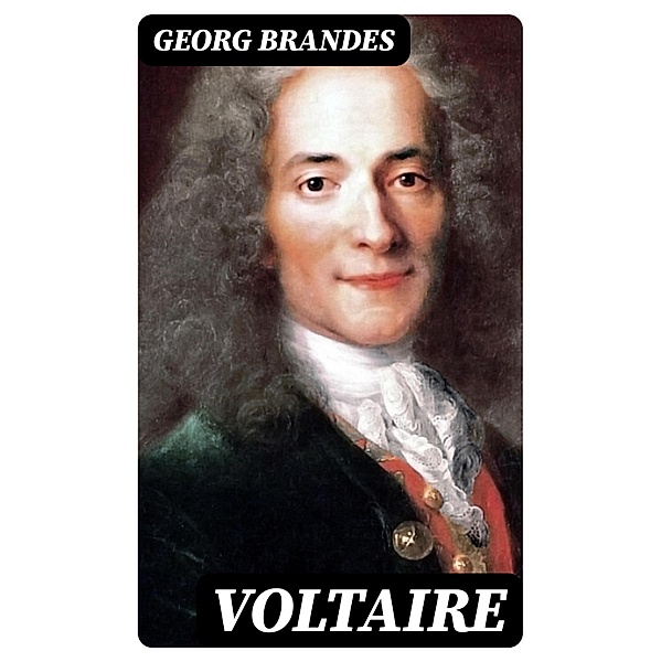 Voltaire, Georg Brandes