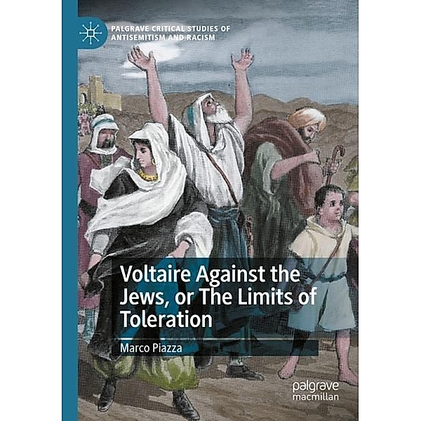 Voltaire Against the Jews, or The Limits of Toleration, Marco Piazza
