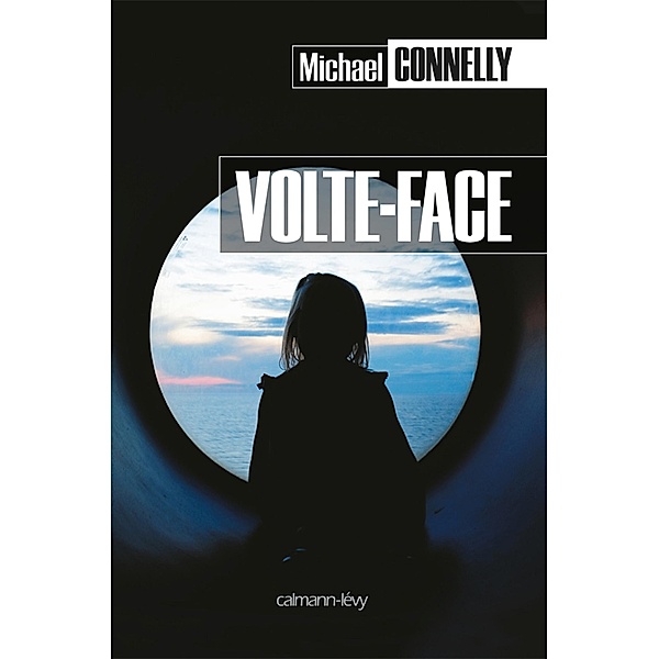 Volte-face / Mickey Haller Bd.3, Michael Connelly