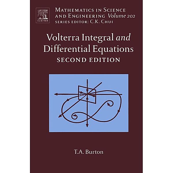 Volterra Integral and Differential Equations, Ted A. Burton