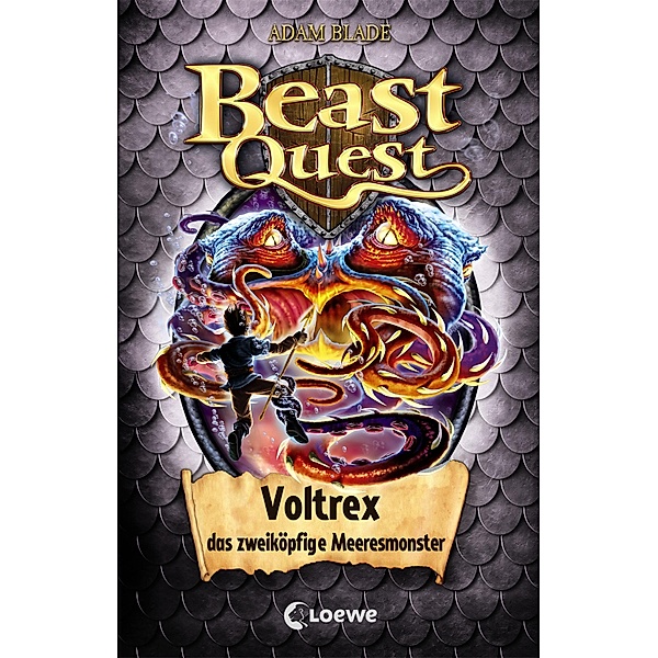 Voltrex, das zweiköpfige Meeresmonster / Beast Quest Bd.58, Adam Blade