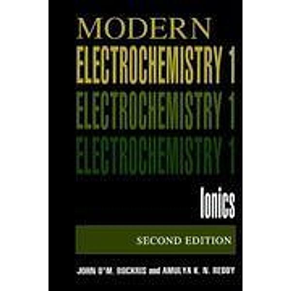 Volume 1: Modern Electrochemistry, John O'M. Bockris, Amulya K.N. Reddy