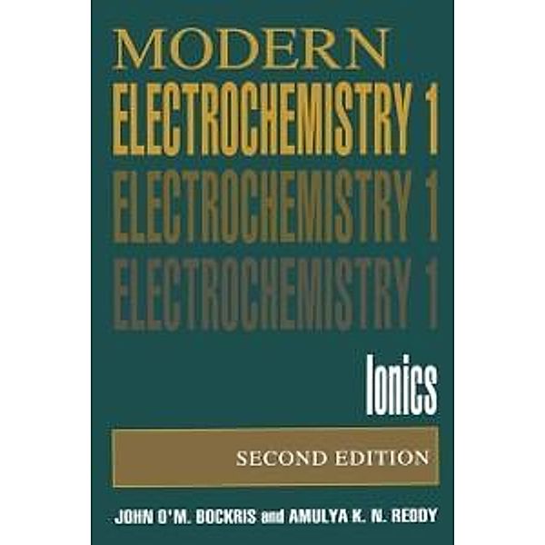Volume 1: Modern Electrochemistry, John O'M. Bockris, Amulya K. N. Reddy