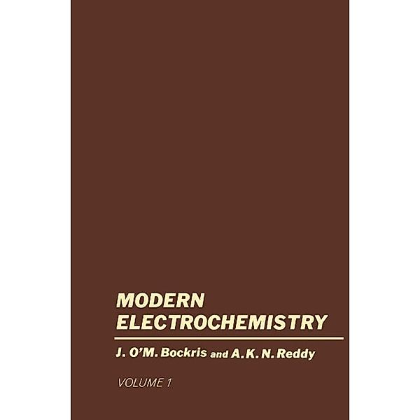 Volume 1 Modern Electrochemistry, John O'M. Bockris, Amulya K. N. Reddy