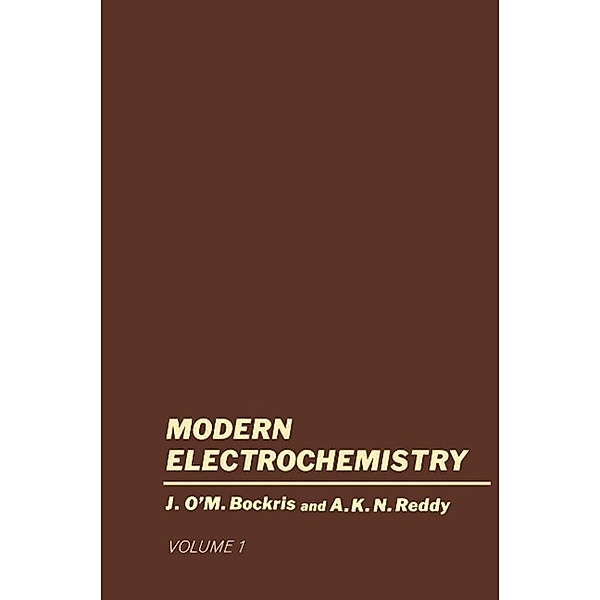 Volume 1 Modern Electrochemistry, John O'M. Bockris, Amulya K. N. Reddy