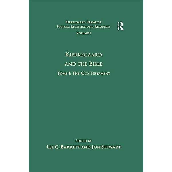 Volume 1, Tome I: Kierkegaard and the Bible - The Old Testament, Jon Stewart