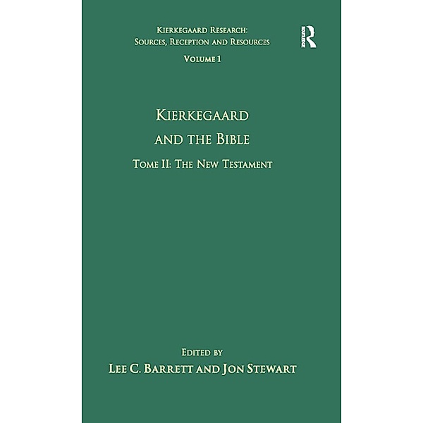 Volume 1, Tome II: Kierkegaard and the Bible - The New Testament, Lee C. Barrett