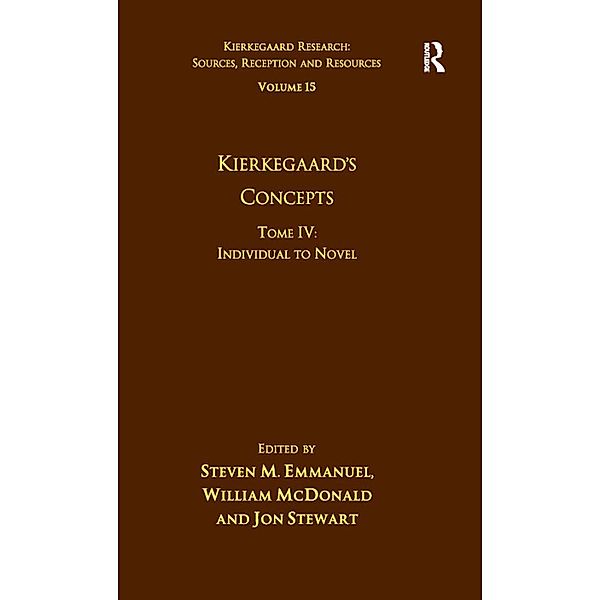 Volume 15, Tome IV: Kierkegaard's Concepts, Steven M. Emmanuel, William McDonald, Jon Stewart