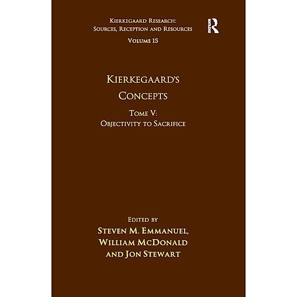Volume 15, Tome V: Kierkegaard's Concepts, Steven M. Emmanuel, William McDonald, Jon Stewart