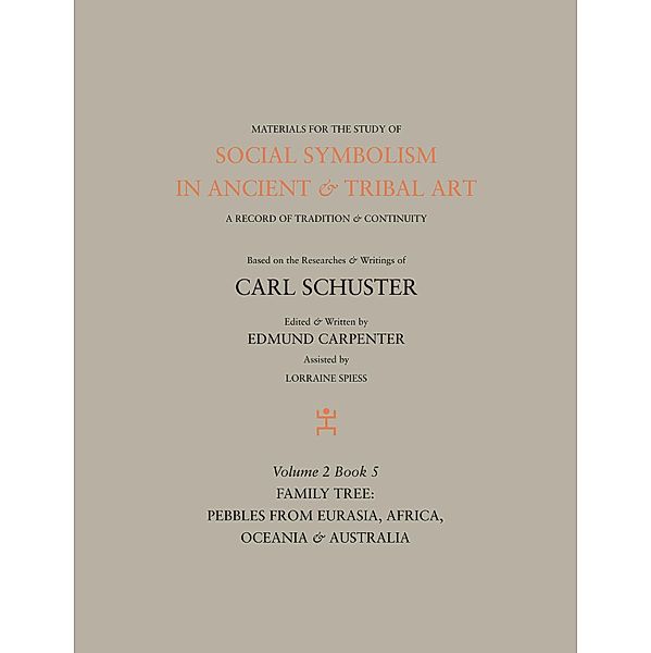 Volume 2, book: Social Symbolism in Ancient & Tribal Art: Family Tree, EDMUND CARPENTER, Carl Schuster