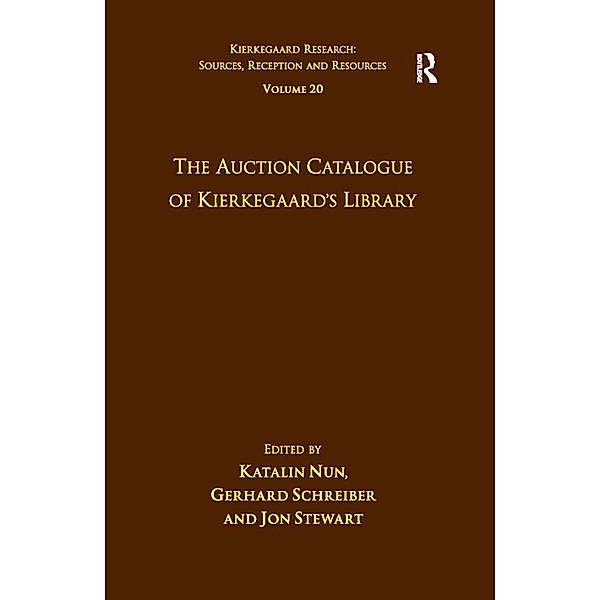 Volume 20: The Auction Catalogue of Kierkegaard's Library, Katalin Nun, Gerhard Schreiber