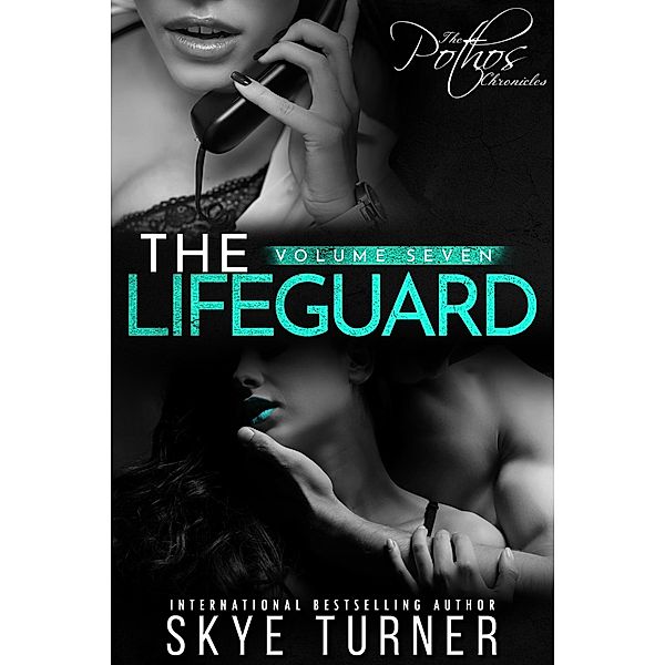 Volume 7: The Lifeguard (The Pothos Chronicles) / The Pothos Chronicles, Skye Turner