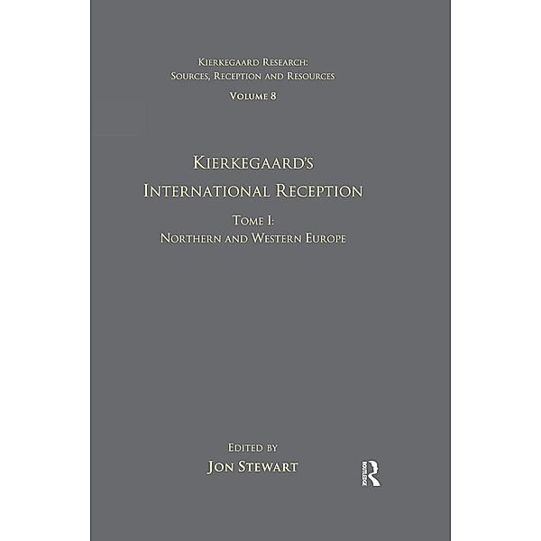 Volume 8, Tome I: Kierkegaard's International Reception - Northern and Western Europe