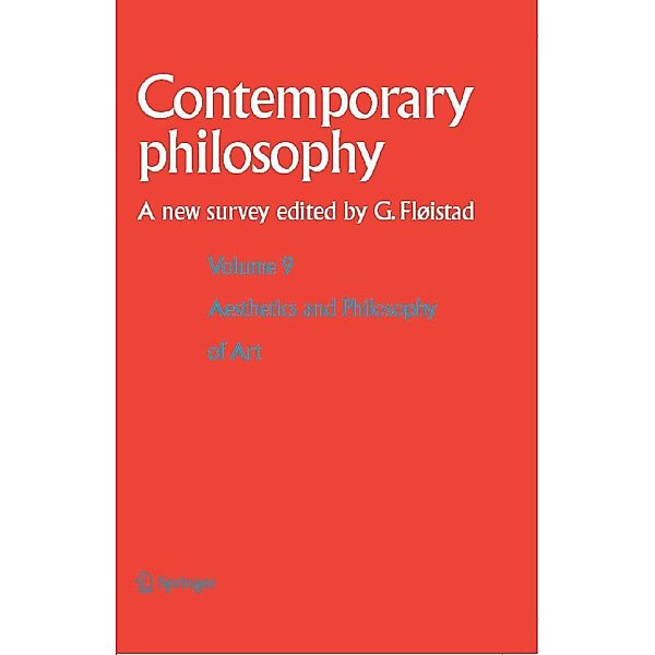 Volume 9: Aesthetics and Philosophy of Art / Contemporary Philosophy: A New Survey Bd.9