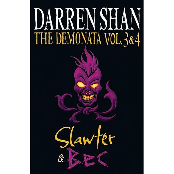 Volumes 3 and 4 - Slawter/Bec / The Demonata, Darren Shan