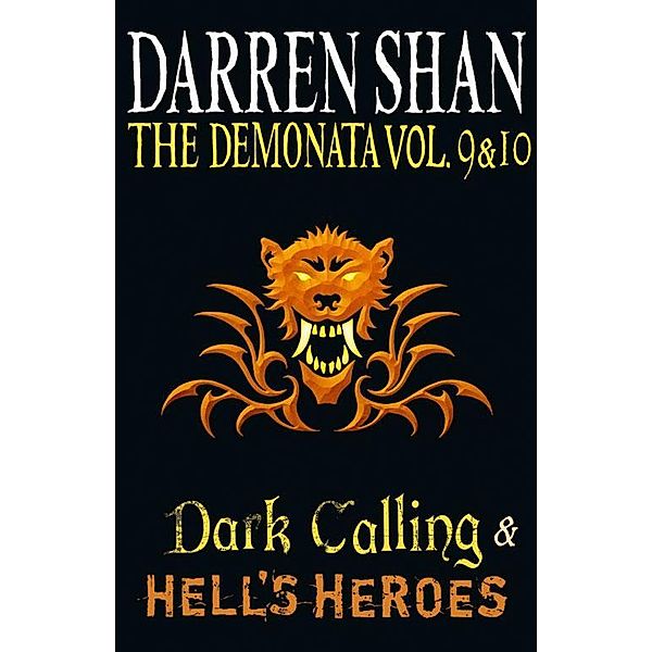 Volumes 9 and 10 - Dark Calling/Hell's Heroes (The Demonata), Darren Shan