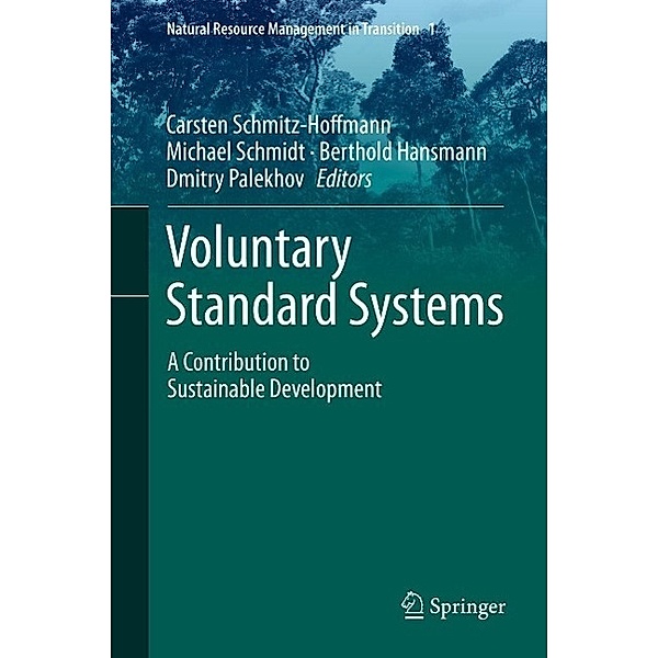 Voluntary Standard Systems / Natural Resource Management in Transition Bd.1