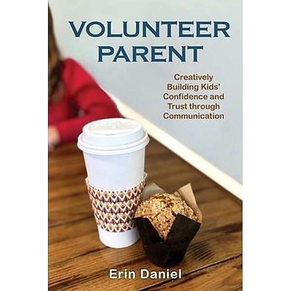 Volunteer Parent / Erin Daniel LLC DBA Great Golden Press, Erin Daniel