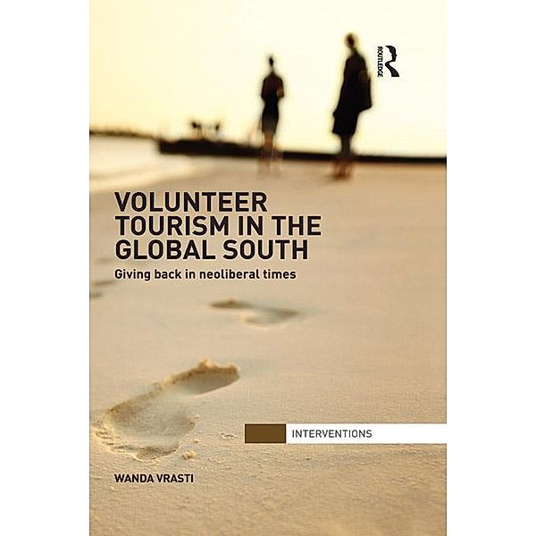 Volunteer Tourism in the Global South / Interventions, Wanda Vrasti