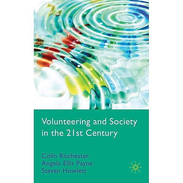 Volunteering and Society in the 21st Century, C. Rochester, A. Ellis Paine, S. Howlett, Meta Zimmeck, Kenneth A. Loparo, Angela Ellis Paine