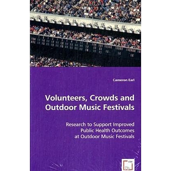 Volunteers, Crowds and Outdoor Music Festivals, Cameron Earl
