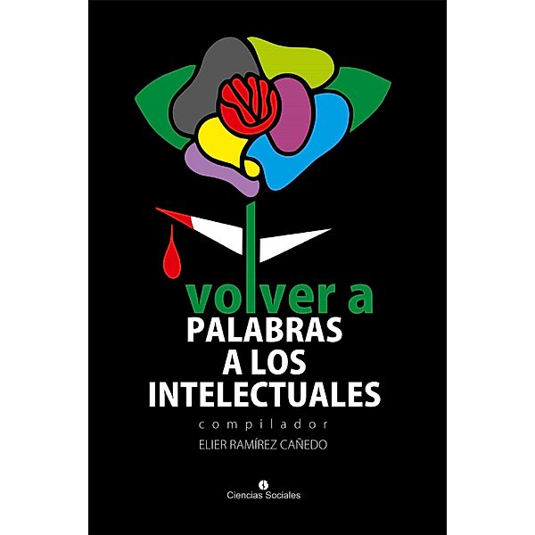 Volver a palabra a los intelectuales, Varios Autores