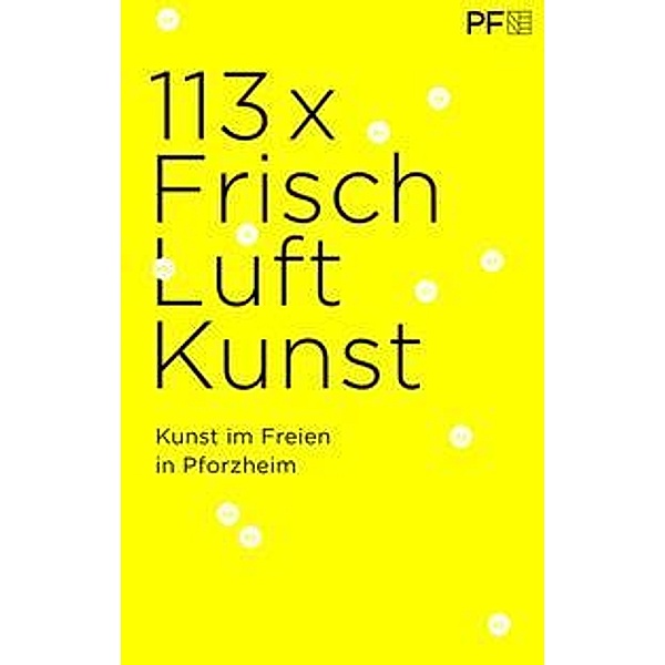 Volz, U: 113x Frisch Luft Kunst, Uta Volz
