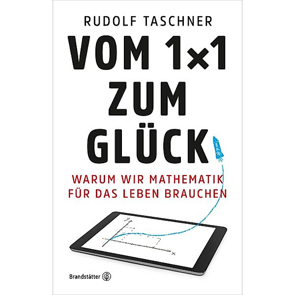 Vom 1x1 zum Glück, Rudolf Taschner