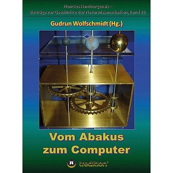 Vom Abakus zum Computer - Geschichte der Rechentechnik, Teil 1, Gudrun Wolfschmidt