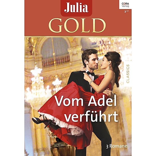 Vom Adel verführt / Julia Gold Bd.74, Mary Lyons, Rebecca Winters, Helen Brooks