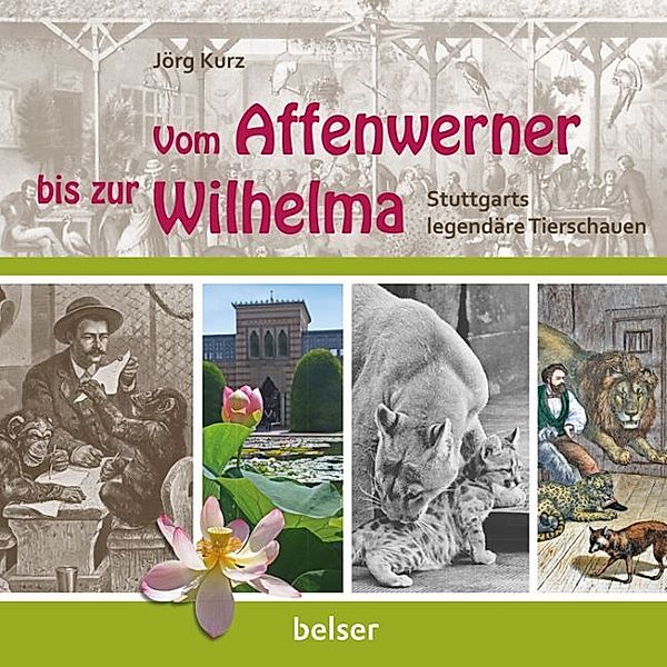 Vom Affenwerner bis zur Wilhelma, Jörg Kurz