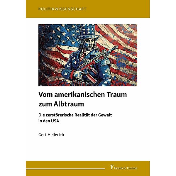 Vom amerikanischen Traum zum Albtraum, Gert Hellerich