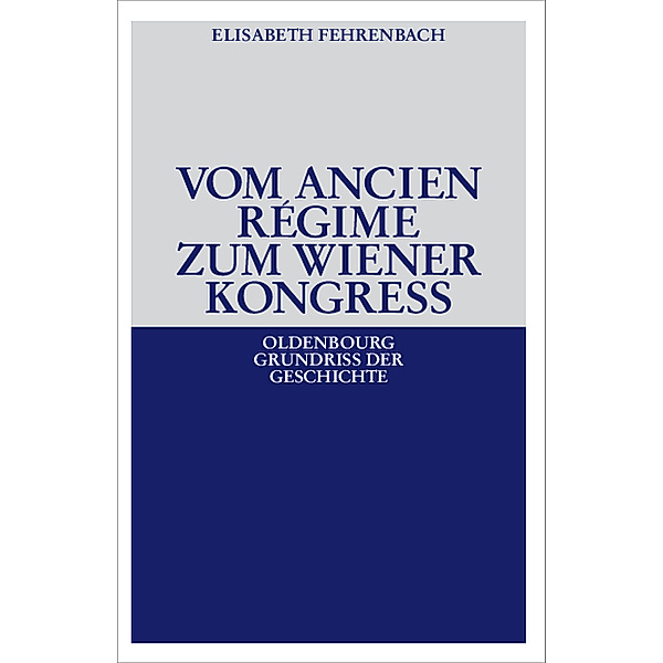 Vom Ancien Regime zum Wiener Kongress, Elisabeth Fehrenbach