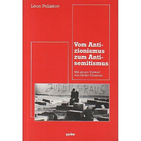 Vom Antizionismus zum Antisemitismus, Leon Poliakov