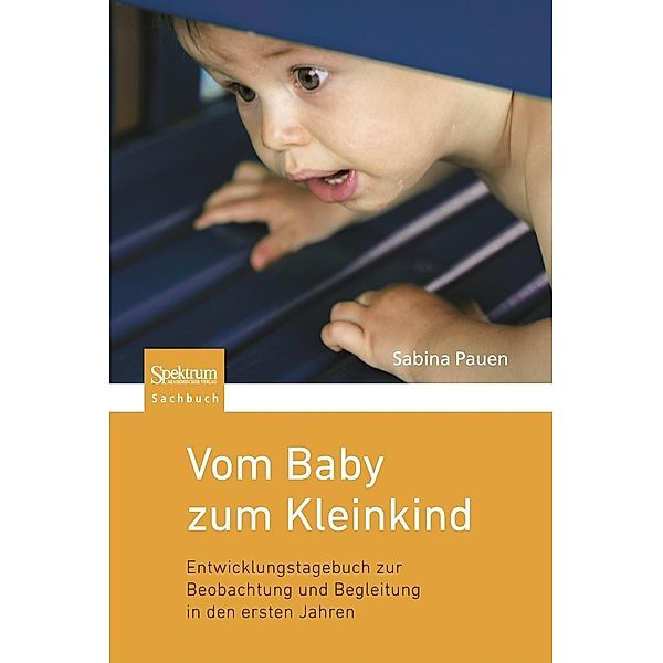 Vom Baby zum Kleinkind, Sabina Pauen