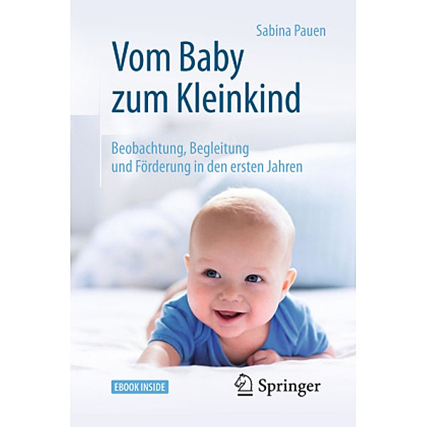 Vom Baby zum Kleinkind, m. 1 Buch, m. 1 E-Book, Sabina Pauen