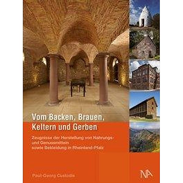 Vom Backen, Brauen, Keltern und Gerben, Paul-Georg Custodis