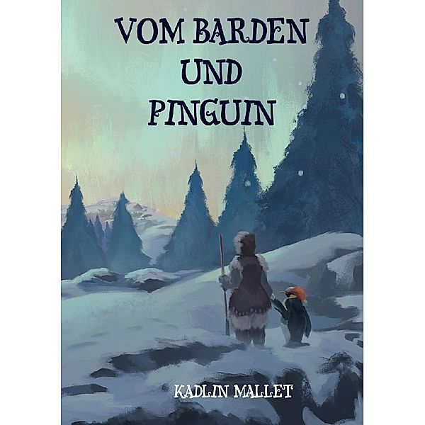 Vom Barden und Pinguin, Kadlin Mallet