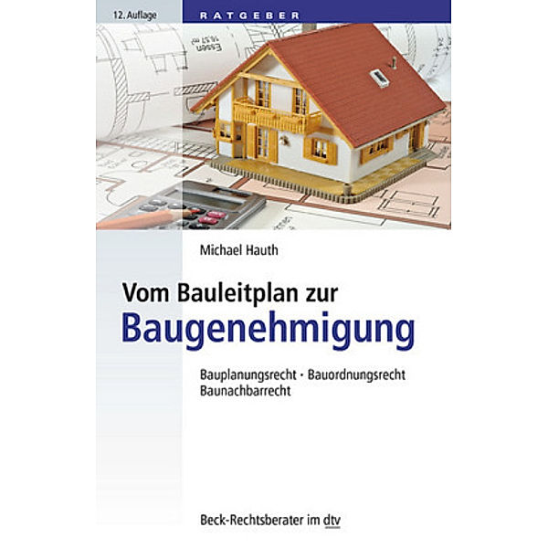 Vom Bauleitplan zur Baugenehmigung, Michael Hauth