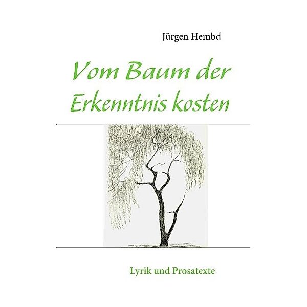 Vom Baum der Erkenntnis kosten, Jürgen Hembd