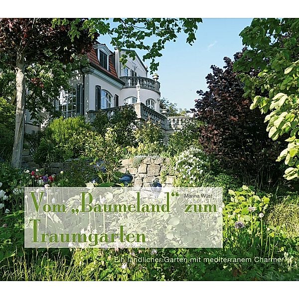 Vom Baumeland zum Traumgarten