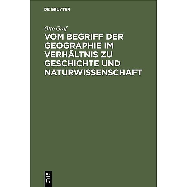 Vom Begriff der Geographie im Verhältnis zu Geschichte und Naturwissenschaft, Otto Graf