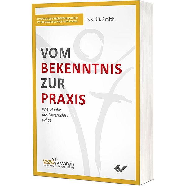 Vom Bekenntnis zur Praxis, David I. Smith