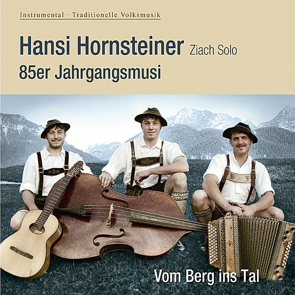 Vom Berg Ins Tal-Instrumental, Hansi Hornsteiner, 85er Jahrgangsmusi