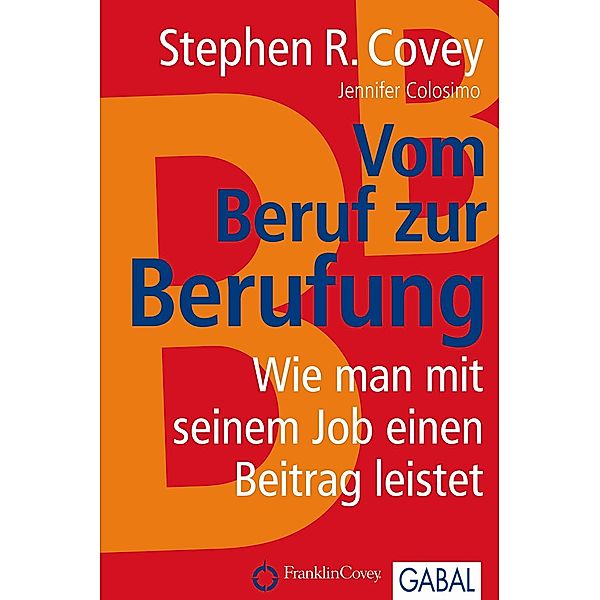 Vom Beruf zur Berufung, Stephen R. Covey